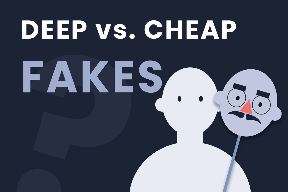 Cheapfakes are different from Deepfakes